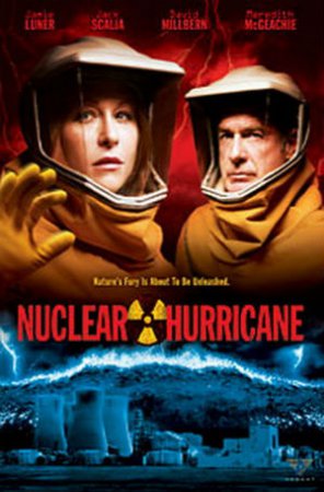 Atominė katastrofa / Nuclear Hurricane (2007)