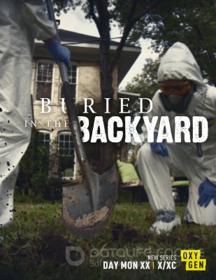 Palaidotas kieme (1 Sezonas) / Buried in the Backyard Season 1