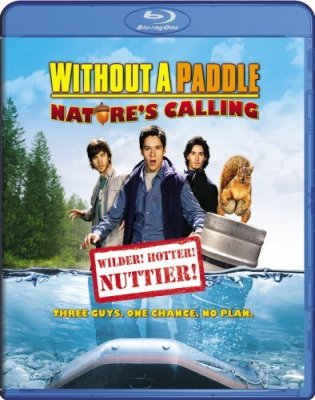 Trise valtimi. Gamtos šauksmas / Without a Paddle: Nature's Calling (2009)