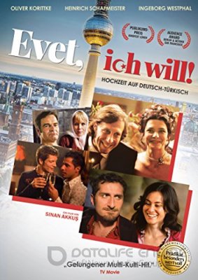EVET, AŠ SUTINKU (2008) / EVET, ICH WILL!
