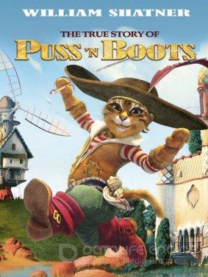 Tikroji Batuoto katino istorija (2007) / The True Story of Puss'N Boots