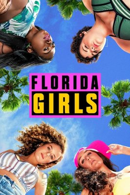 Merginos Floridoje (1 Sezonas) / Florida Girls Season 1