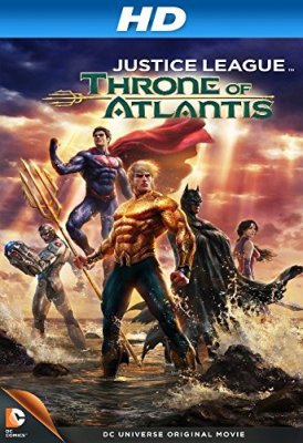 Justice League: Throne of Atlantis / Лига Справедливости: Трон Атлантиды (2015)