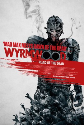 Monstrų miškas: Mirusiųjų kelias / Wyrmwood: Road of the Dead (2014)