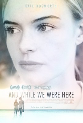 Tuo metu kol mes ten buvome / And While We Were Here (2012)