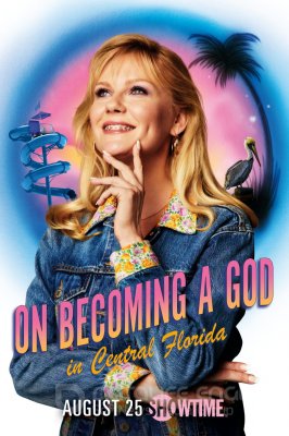 Tampant Dievu Centrinėje Floridoje (1 Sezonas) / On Becoming a God in Central Florida Season 1