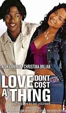 Meilė nieko nekainuoja / Love Dont Cost a Thing (2003)
