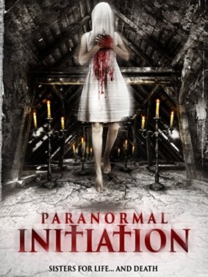 Pažintis su šmėklomis / Paranormal Initiation / American Horror House (2012)