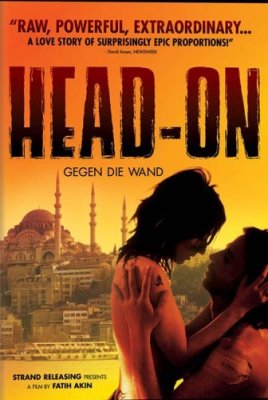 Galva į sieną / Gegen die Wand / Head-On (2004)