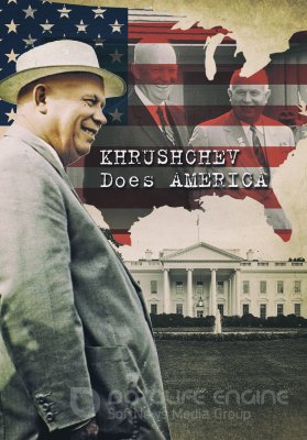 CHRUŠČIOVAS AMERIKOJE (2013) / Khrushchev Does America