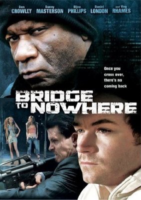 Tiltas į niekur / The Bridge To Nowhere (2009)
