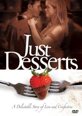 Tik desertai / Just Desserts (2004)