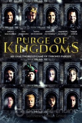 Karalysčių apsivalymas: Neteisėta Sostų karų parodija (2019) / Purge of Kingdoms: The Unauthorized Game of Thrones Parody