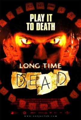 Piktosios Dvasios Sugrižimas / Long Time Dead (2002)