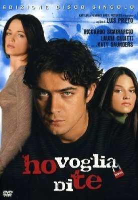 Aš noriu tavęs / Ho voglia di te (2007)