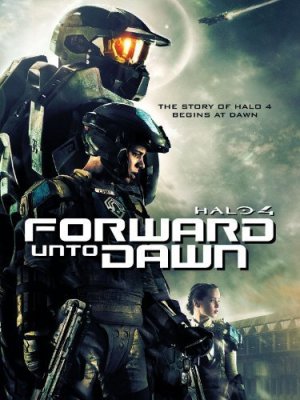 Halo 4: Pirmyn į Aušrą / Halo 4: Forward Unto Dawn (2012)