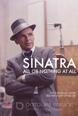 SINATRA: VISKAS ARBA VISAI NIEKO (2015) / Sinatra: All or Nothing at All