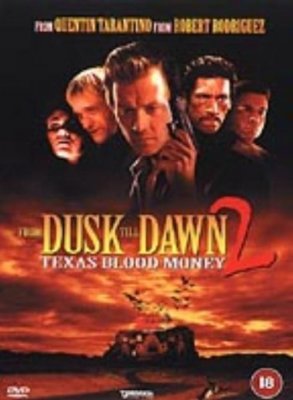 Nuo sutemų iki aušros 2 Kruvini Teksaso pinigai / From Dusk Till Dawn 2 Texas Blood Money (1999)