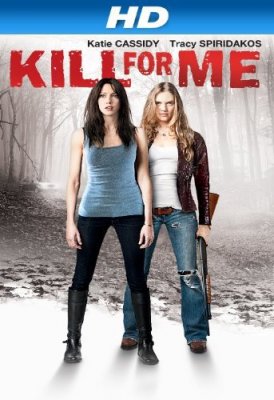 Žudyk Dėl Manęs / Kill For Me (2013)