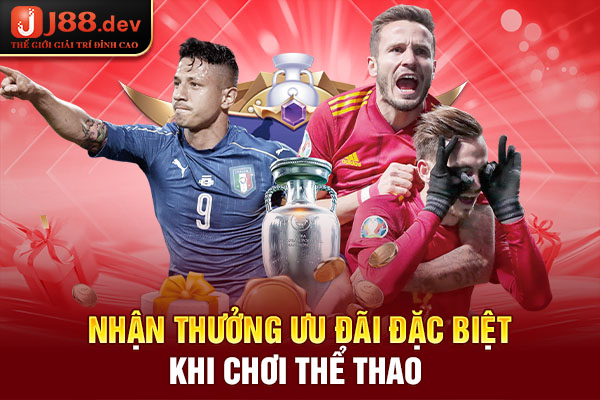 Nhận thưởng ưu đãi đặc biệt khi chơi thể thao Nhận thưởng ưu đãi đặc biệt khi chơi thể thao