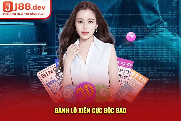 Đánh lô xiên cực độc đáo Đánh lô xiên cực độc đáo
