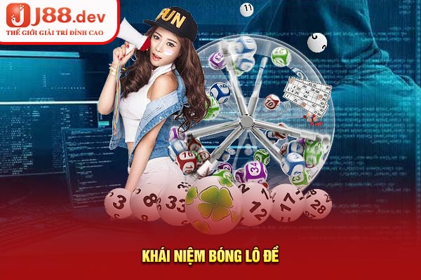 Khái niệm bóng lô đề Khái niệm bóng lô đề